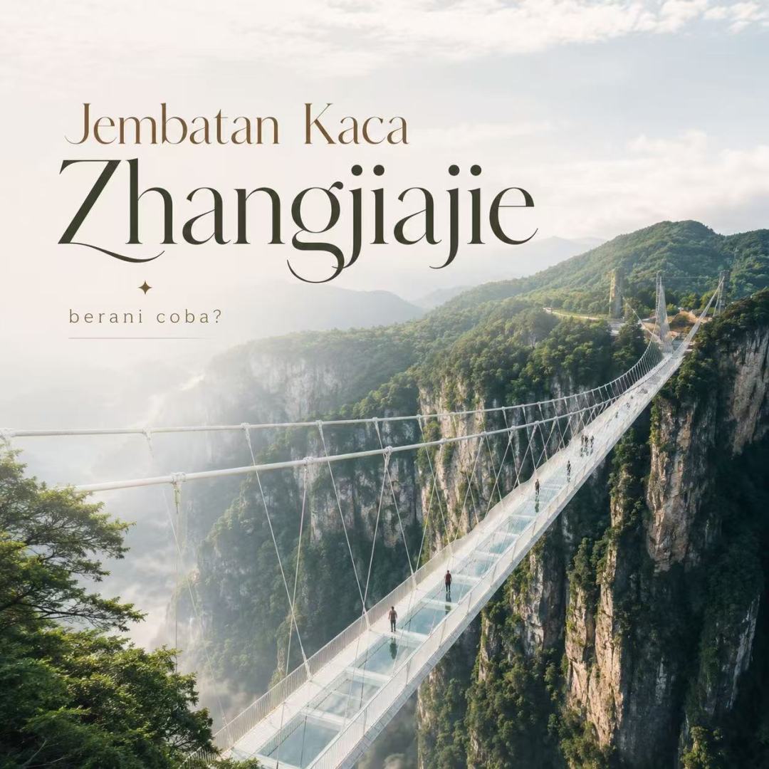 Jembatan Kaca Zhangjiajie – berani coba?