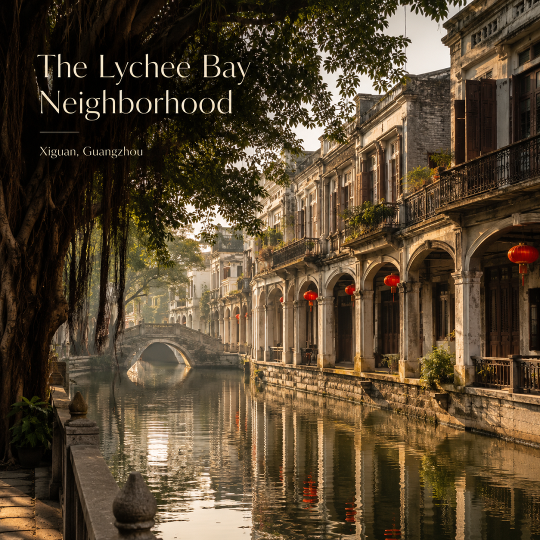 The Lychee Bay (Xiguan) Neighborhood: Old Guangzhou in